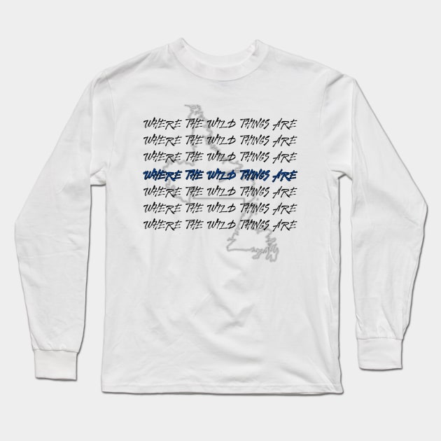 Wild Thing T-Shirt Where they Are Newfoundland and Labrador Long Sleeve T-Shirt by SailorsDelight